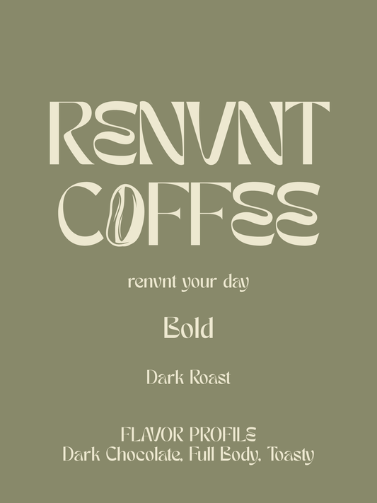Bold- Dark Roast